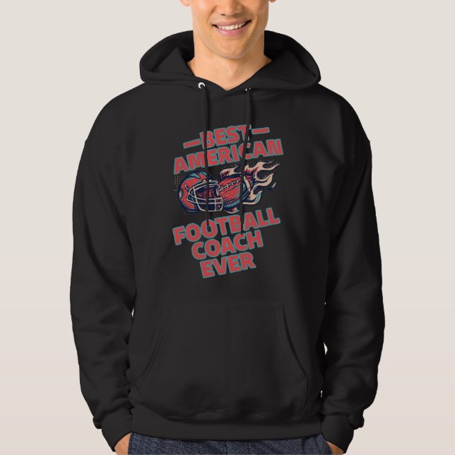 Best American Football Coach Game Sport Football Hoodie (Front)