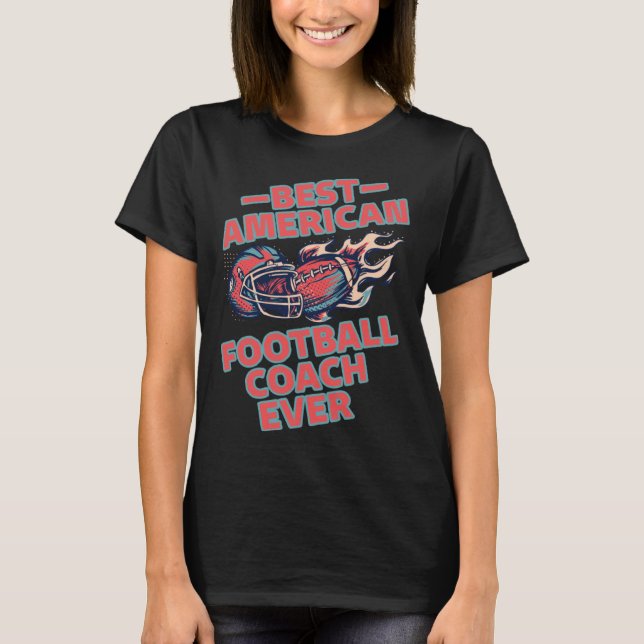 Best American Football Coach Game Sport Football T-Shirt (Front)