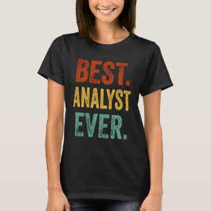 Best Analyst Ever Support Staff Analyst Present Ap T-Shirt