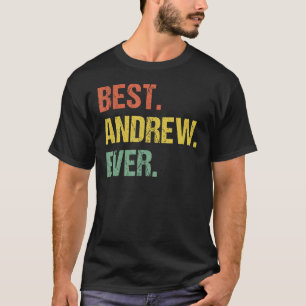Best Andrew Ever Retro Funny Name Humour Nickname T-Shirt