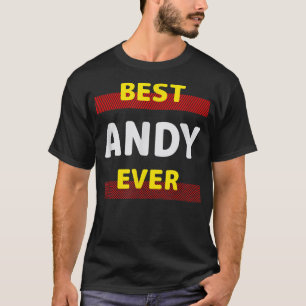 Best Andy Ever Friends Name Buddy Nickname Persona T-Shirt