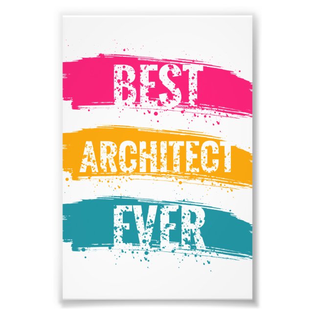 Best Architect Ever Photo Print (Front)
