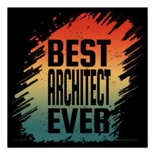 BEST ARCHITECT EVER POSTER