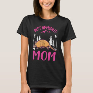 Best Armadillo Mom Ever T-Shirt