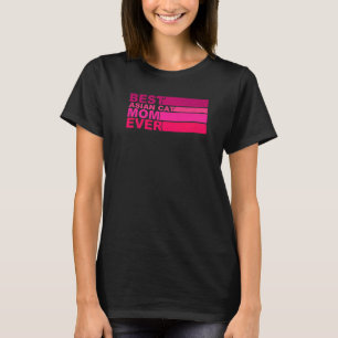 Best Asian Cat Mum Ever T-Shirt
