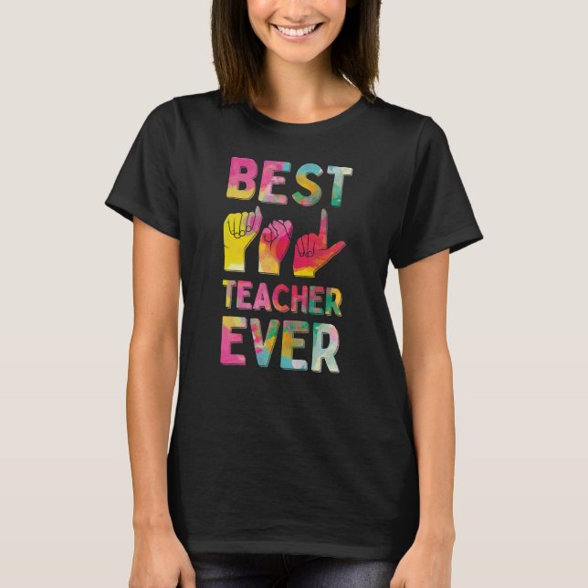 Best ASL Teacher Ever T-Shirt (Front)