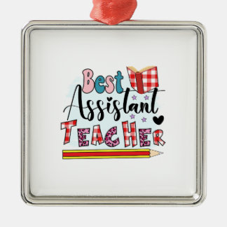 Best Assistant Teacher Metal Ornament