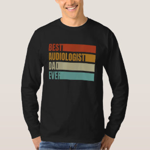 Best Audiologist Dad Ever Retro Audiology T-Shirt