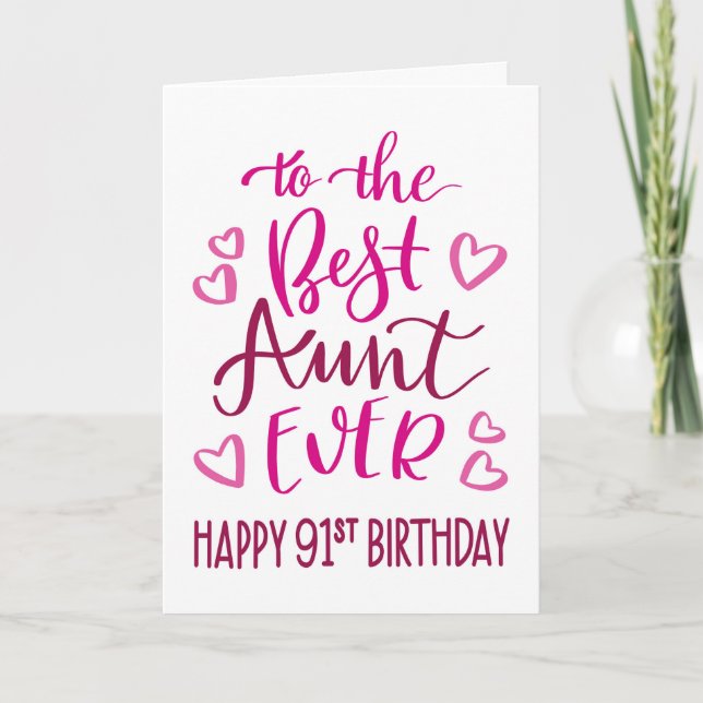 Best Aunt Ever 91st Birthday Typography in Pink Card (Front)