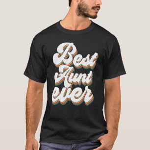 Best Aunt Ever Auntie Life Niece Nephew For Aunt T-Shirt