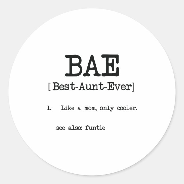 Best Aunt Ever BAE Cool Auntie Gifts Classic Round Sticker (Front)