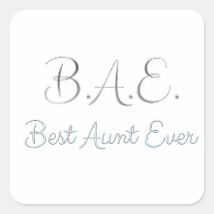 Best Aunt Ever BAE Square Sticker