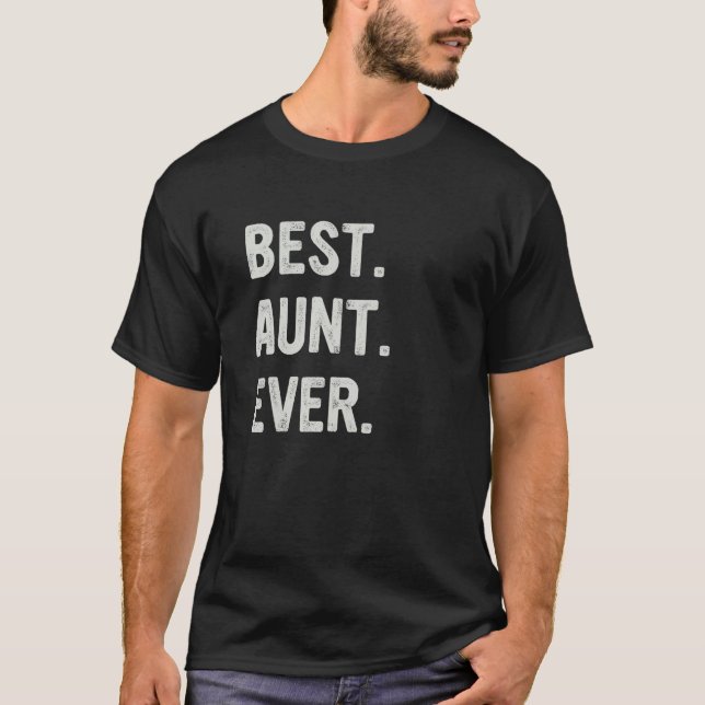 Best Aunt Ever Family Aunt T-Shirt (Front)