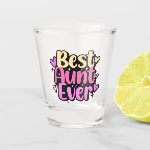 Best Aunt Ever (Style 10) Shot Glass