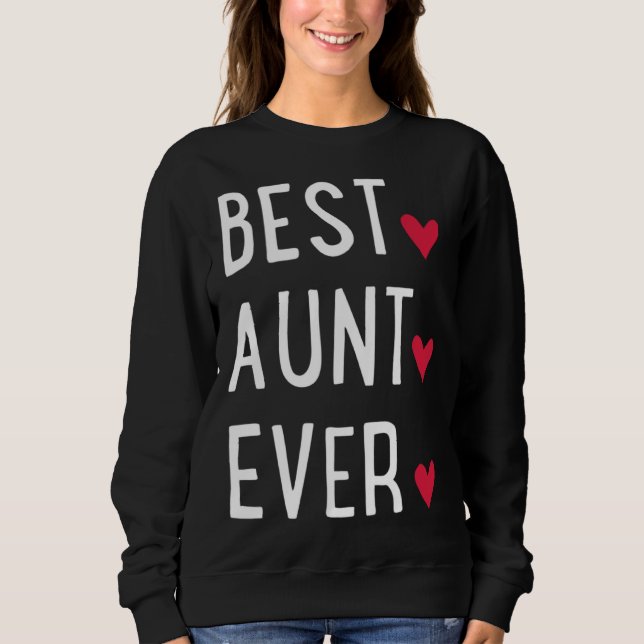 Best Aunt ever   Sweatshirt (Front)