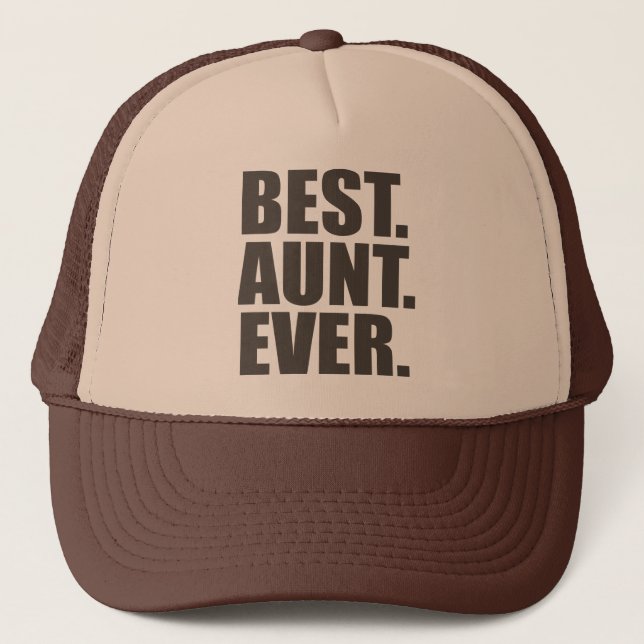 Best. Aunt. Ever. Trucker Hat (Front)