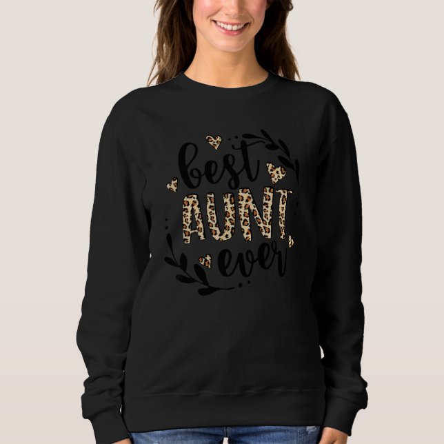 Best Aunt Ever Women Leopard Decor Aunt 1 Sweatshirt (Front)