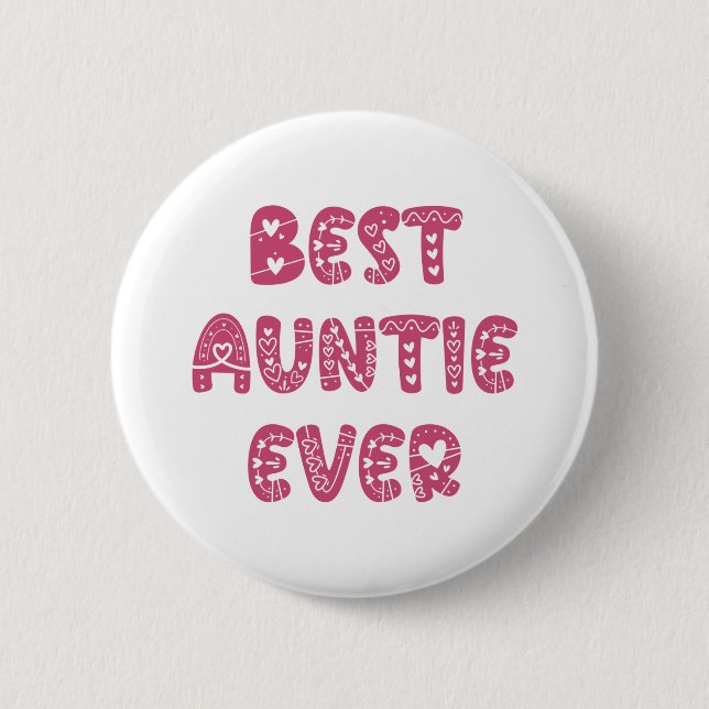 Best Auntie Ever 6 Cm Round Badge (Front)