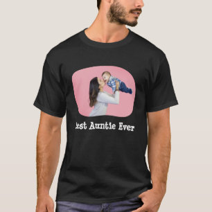 Best Auntie Ever BAE upload your horizontal photo T-Shirt
