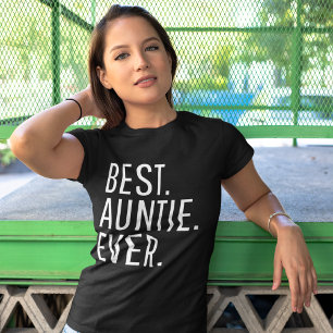 Best Auntie Ever Funny Auntie T-Shirt