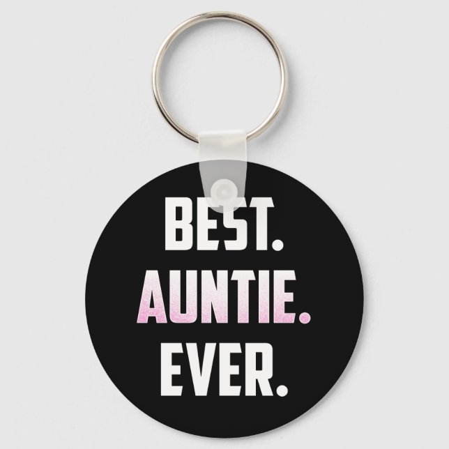 Best Auntie Ever  Great Gift For Favourite Uncle Key Ring (Front)