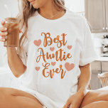 Best Auntie Ever T-Shirt<br><div class="desc">Celebrate the best aunt ever with this sweet and heartfelt shirt. Featuring a charming script font and adorable hearts, this design is a perfect way to show your love and appreciation. Made from soft, comfortable fabric in a trendy boho colour palette, this tee is a thoughtful gift for any aunt...</div>