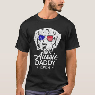 Best Aussie Daddy Ever Australian Shepherd T-Shirt