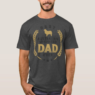 Best Australian Shepherd Dad Ever Cute Aussie Dog  T-Shirt
