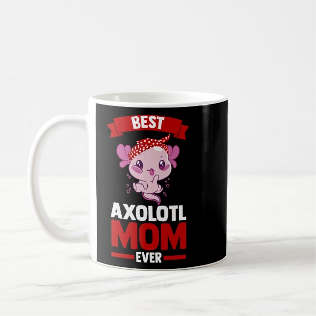 best axolotl mum ever Axolotls  Coffee Mug (Left)