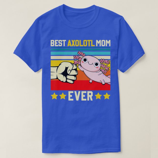 Best Axolotl Mum Ever Funny Axolotl Mother Day Vin T-Shirt (Design Front)
