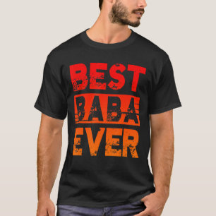 Best Baba Ever For Grandpa Father's Day T-Shirt
