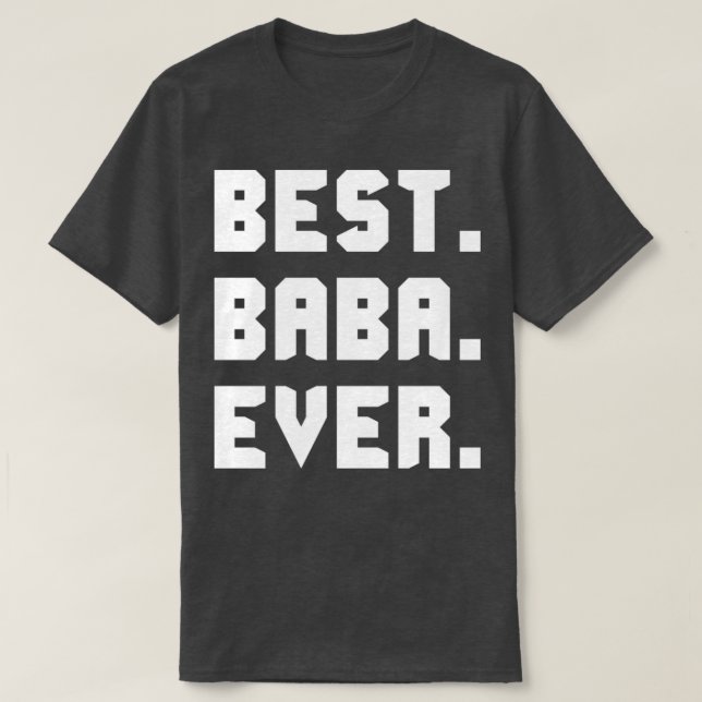 Best Baba Ever T-Shirt (Design Front)