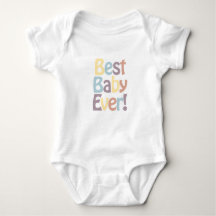 Best Baby Ever Baby T-shirt