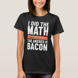 Best Bacon Art For Men Women Food Pork Meat Bacon T-Shirt
