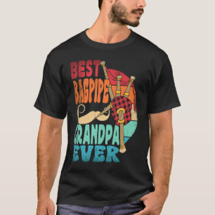 Best Bagpipe Grandpa Ever Bagpiper Musician Bagpip T-Shirt
