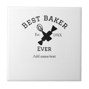 Best baker ever add name text baking est year cook ceramic tile
