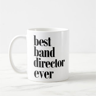 Best Band Director Ever Mug! Coffee Mug