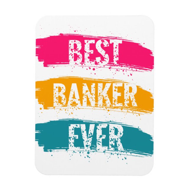 Best Banker Ever Magnet (Vertical)