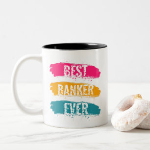 Best Banker Ever Two-Tone Coffee Mug