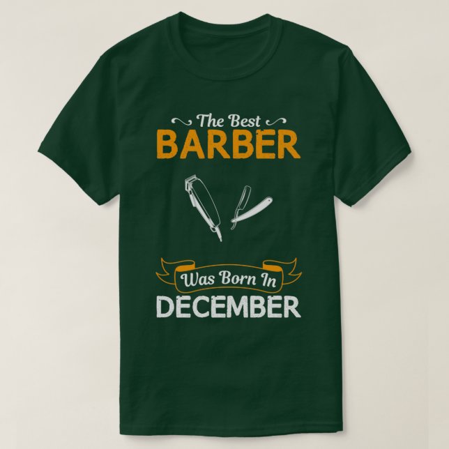 Best Barber December Funny Design For Gift T-Shirt (Design Front)