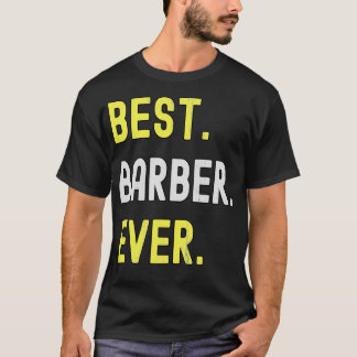 Best Barber ever 22 T-Shirt