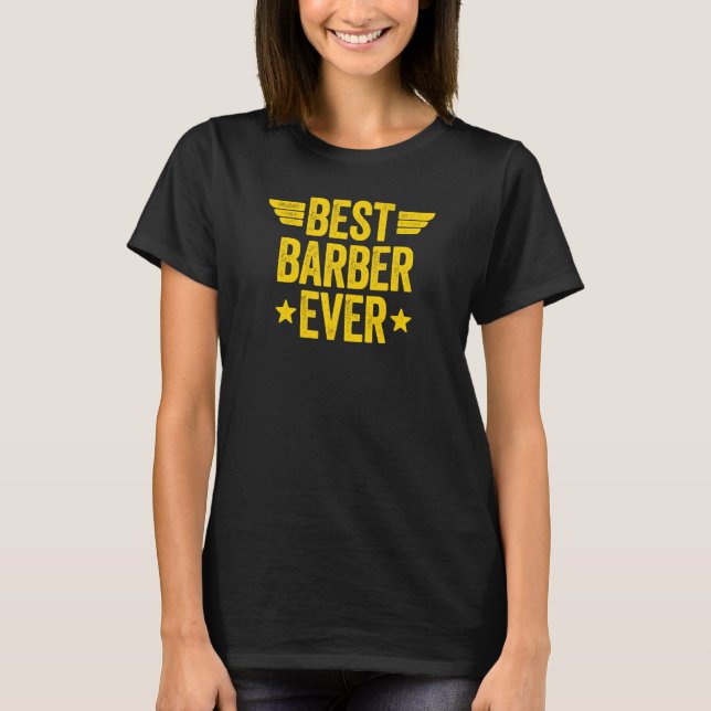 Best Barber Ever 2 T-Shirt (Front)