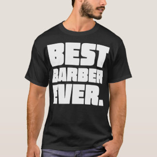 Best Barber Ever Classic TShirt