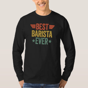 Best Barista Ever 3 T-Shirt