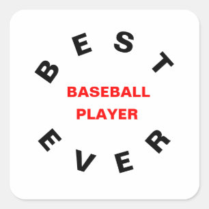 Best Baseball Player Ever Square Sticker