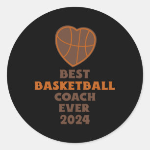 Best Basketball Coach Ever 2024 1 Classic Round Sticker