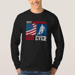 Best Basketball Dad Ever Basketball Dad T-Shirt
