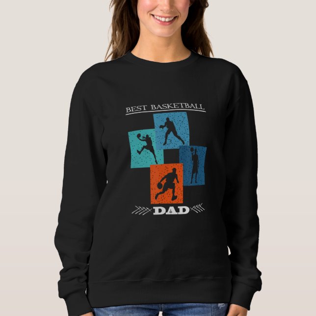 Best Basketball Dad Sweatshirt (Front)