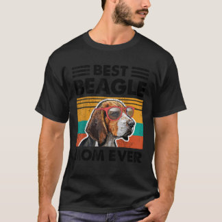 Best Beagle Mum Ever Dog Sunglasses Mother s Day T-Shirt