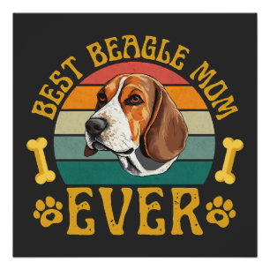 Best Beagle Mum Ever, Funny Beagle Dog Canine Poster